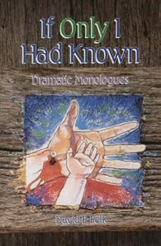 Paperback If Only I Had Known: Dramatic Monologues for Advent and Lent Book