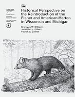 Historical Perspective on the Reintroduction of the Fisher and American Marten in Wisconsin and Michigan 1508400466 Book Cover