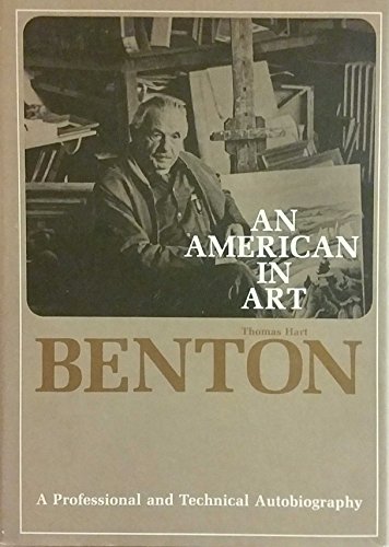 An American in Art: Thomas Hart Benton ~ A Prof... B0006BZ1OI Book Cover