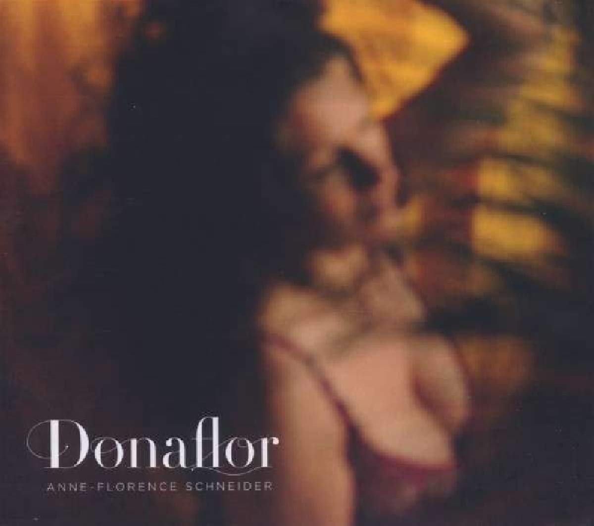 Donaflor [Audio CD] Anne-Florence Schneider