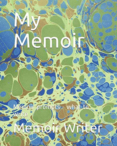 My Memoir Memoir Prompts What To Write Writer Memoir
