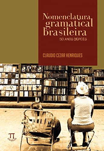 Nomenclatura gramatical brasileira. 50 anos depois: