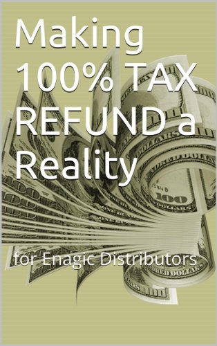 Making 100% TAX REFUND a Reality: for Enagic Distributors (English Edition)