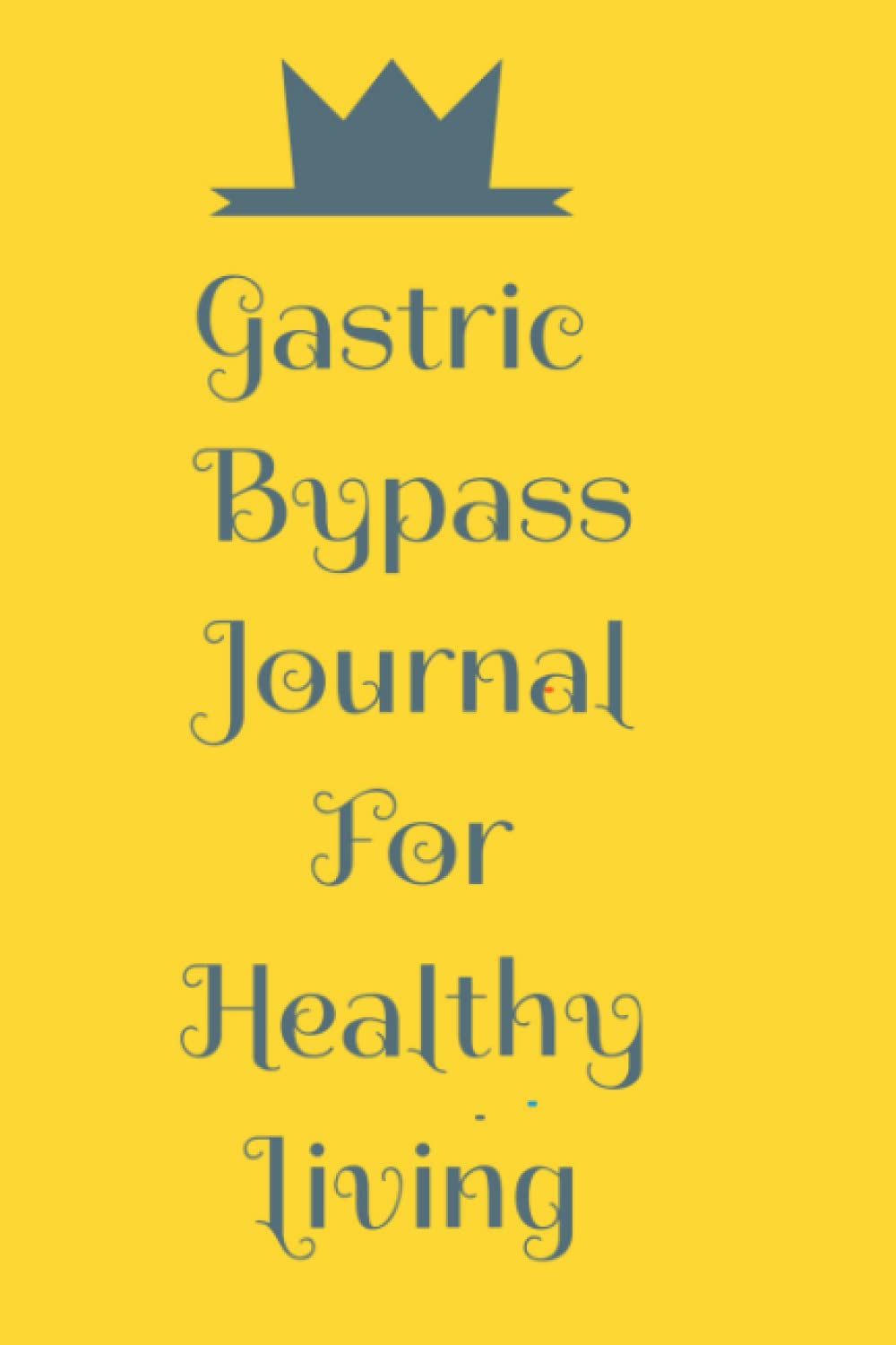 Gastric Bypass Journal For Healthy Living