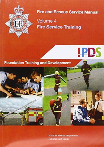 Fire and Rescue Service manual: Vol. 4: Fire service training