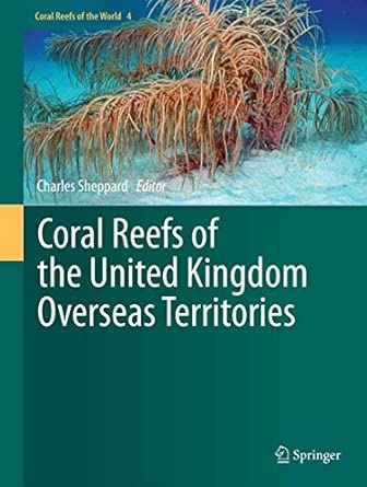 Coral Reefs of the United Kingdom Overseas Territories: 4 2013th Edition book cover