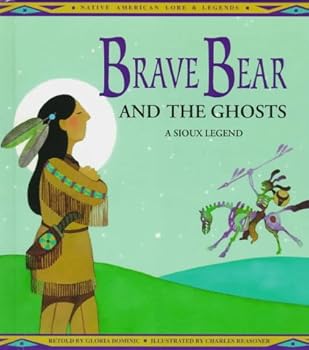 Library Binding Brave Bear and the Ghosts: A Sioux Legend Book