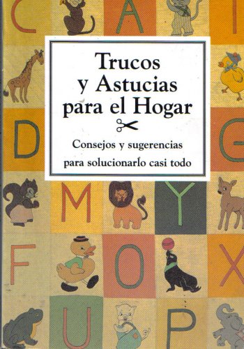 TRUCOS Y ASTUCIAS PARA EL HOGAR (SIN COLECCION)