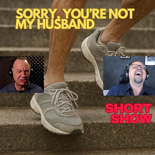 Sorry, You’re Not My Husband | Short Show #13