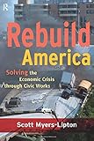 Rebuild America: Solving the Economic Crisis Through Civic Works