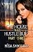 The House that Hustle Built 3