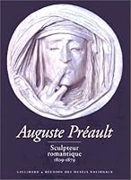 Auguste Préault, sculpteur romantique: (1809-1879) 2070115232 Book Cover