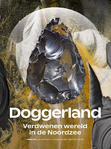 Preisvergleich Produktbild Doggerland: verdwenen wereld in de Noordzee