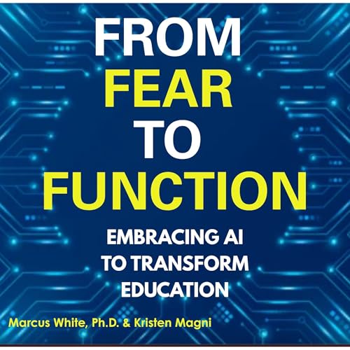 From Fear to Function Audiolivro Por Marcus M. White PhD MEd, Kristen Magni capa