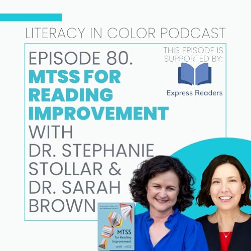 80. MTSS for Reading Improvement with Dr. Stephanie Stollar & Dr. Sarah Brown