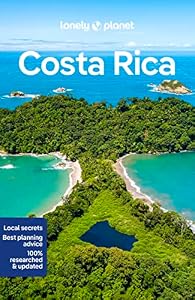 Lonely Planet Costa Rica: Detailed Itineraries | Travel Like a Local | Insider Tips | Covers San Jose, Arenal, Peninsula de Nicoya, Caribbean Coast, and more (Travel Guide)