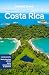 Lonely Planet Costa Rica: Detailed Itineraries | Travel Like a Local | Insider Tips | Covers San Jose, Arenal, Peninsula de Nicoya, Caribbean Coast, and more (Travel Guide)