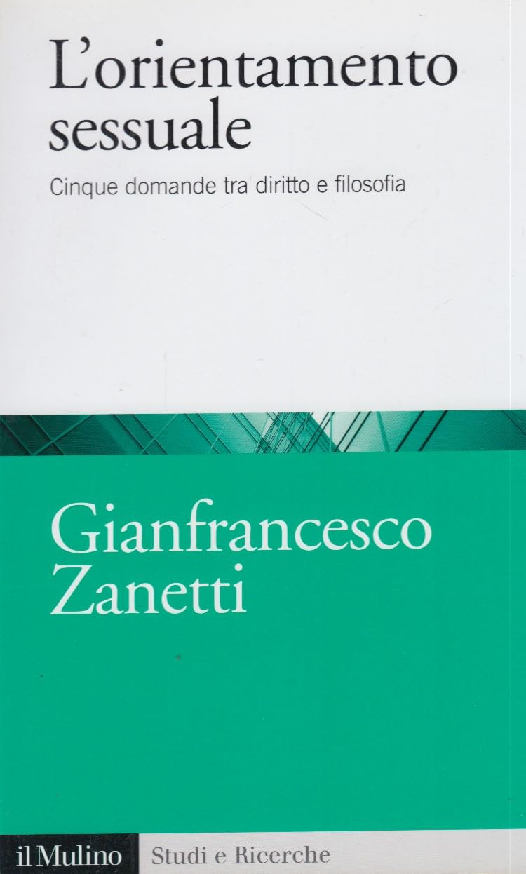 L'orientamento Sessuale. Cinque Domande Tra Diritto E Filosofia - 4