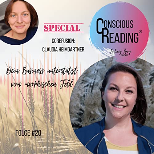 Spezialfolge CoReFusion: Dein Business unterstützt vom morphischen Feld (Claudia Heimgartner) Podcast Por  arte de portada