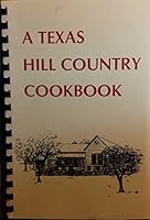 A Texas Hill Country Cookbook B000FH7YAC Book Cover