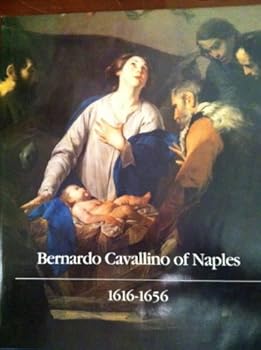 Hardcover Bernardo Cavallino of Naples, 1616-1656 Book