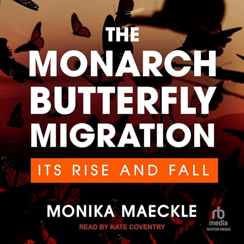 The Monarch Butterfly Migration by Monika Maeckle episode artwork