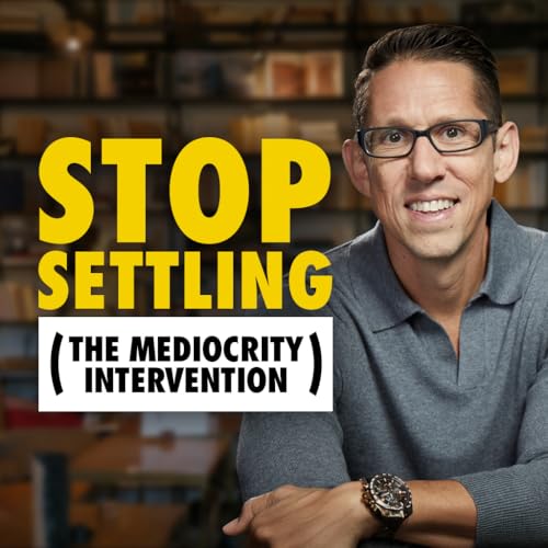 606: Stop Settling (The Mediocrity Intervention) cover art