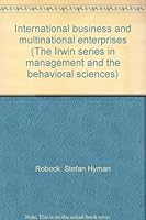 International business and multinational enterprises (The Irwin series in management and the behavioral sciences) 0256014728 Book Cover