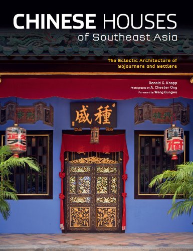 Chinese Houses Of Southeast Asia: The Eclectic Architecture Of Sojourners And Settlers #TOP6