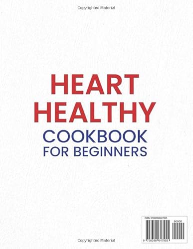 Heart Healthy Cookbook For Beginners: 1500 Days Of Delicious And Easy-To-Follow Recipes To Lower Your Blood Pressure And Cholesterol Level #TOP1
