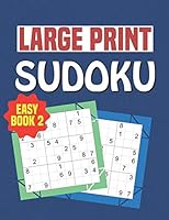 Large Print Sudoku Easy Book 2: Puzzles For Beginners, Seniors, Kids and Adults B08DBZDCM6 Book Cover