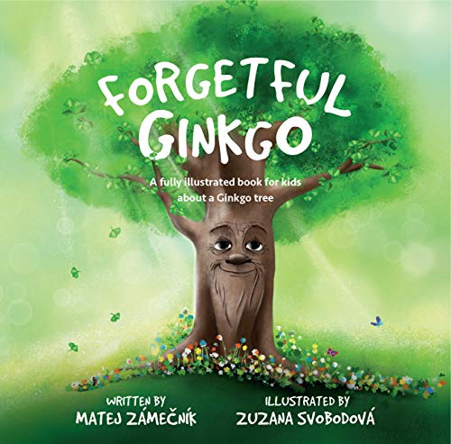 Forgetful Ginkgo: A fully illustrated book for kids about a Ginkgo tree (English Edition)