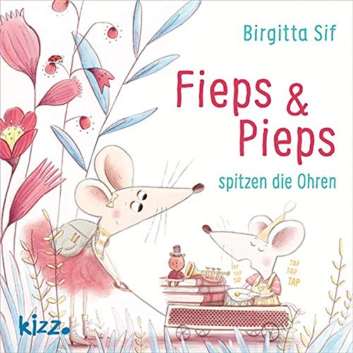 Preisvergleich Produktbild Fieps und Pieps spitzen die Ohren