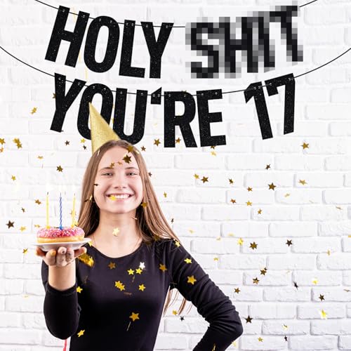Image of Black Glitter Holy Shit You're 17 Banner, Dancing Queen /Young & Sweet Only 17 /Happy 17th Birthday, 17th Birthday Party Decorations Supplies