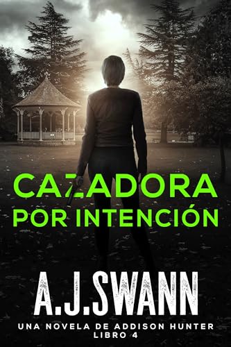 Cazadora por Intencion : una novela de Addison Hunter, libro 4