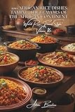 100 African Rice Dishes: Taming the Flavors of the African Continent: Thieboudienne, jollof, and the generous spirit of Africa in your kitchen (RICE ... Rice, French Style' (10 books), Band 8)
