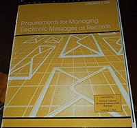 Requirements for managing electronic messages as records 1931786224 Book Cover