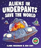 Simon Schuster Ltd Aliens in Underpants Save the World.