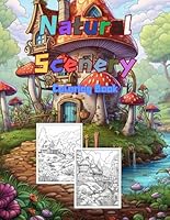 The Ccenery of Nature -Coloring Books for Adults Teens Relaxation: All line drawings are hand-painted by artists, with realistic pictures and rich details B0F6CVKV26 Book Cover