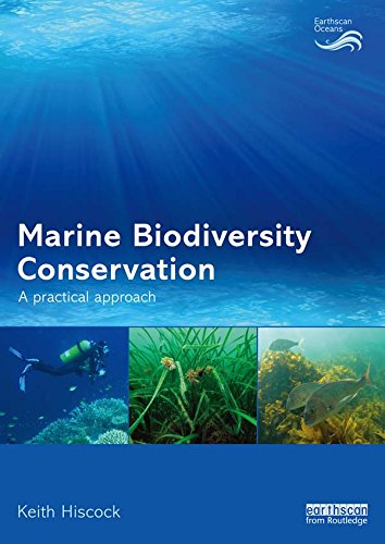 Marine Biodiversity Conservation: A Practical Approach (Earthscan Oceans)      1st Edition, Kindle Edition