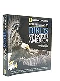 National Geographic Reference Atlas to the Birds of North America