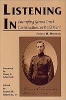 Listening In: Intercepting German Trench Communications in World War I 0942597788 Book Cover