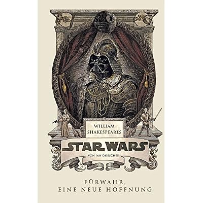 William Shakespeares Star Wars 01 - F&uuml;rwahr, Eine neue Hoffnung