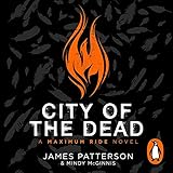  City of the Dead: A Maximum Ride Novel: (Hawk 2)