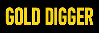 Gold Digger Sticker 3x9 Funny Gold Panning Prospector Sexual Sex Stickers