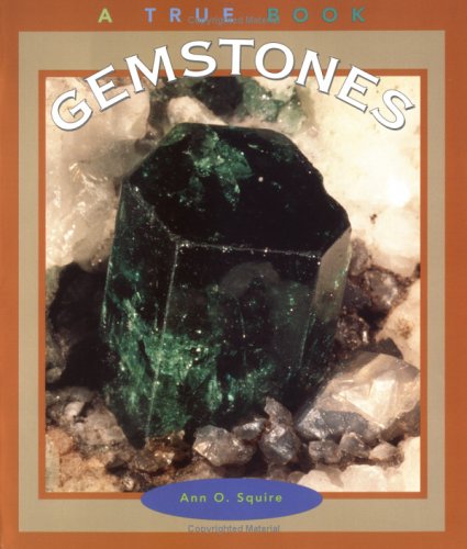 Gemstones (True Books: Earth Science) 0516269836 Book Cover