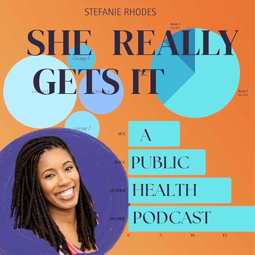She Really Gets It: A Public Health Podcast copertina