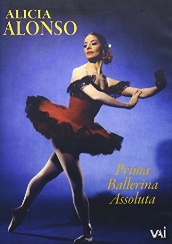 Alicia Alonso: Prima Ballerina Assoluta