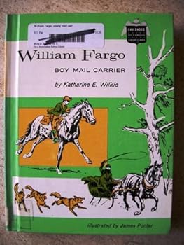 Hardcover William Fargo,: Young mail carrier (Childhood of famous Americans) Book