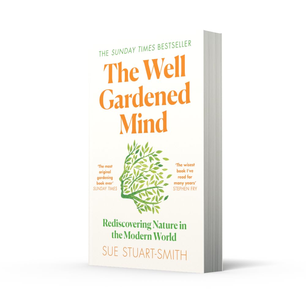 The Well Gardened Mind: Rediscovering Nature in the Modern World